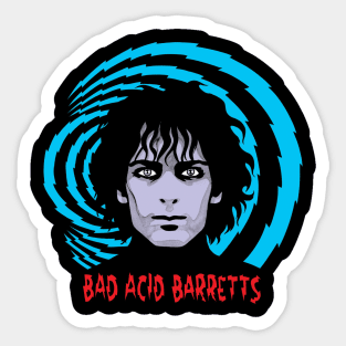 BAD ACID BARRETTS Sticker